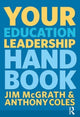 Book cover of: Your Education Leadership Handbook. By: Jim McGrath