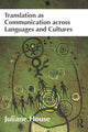 Book cover of: Translation as Communication across Languages and Cultures. By: Juliane House