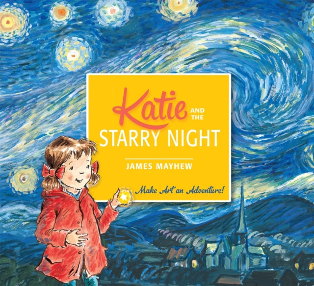 Book cover of: Katie and the Starry Night. By: James Mayhew
