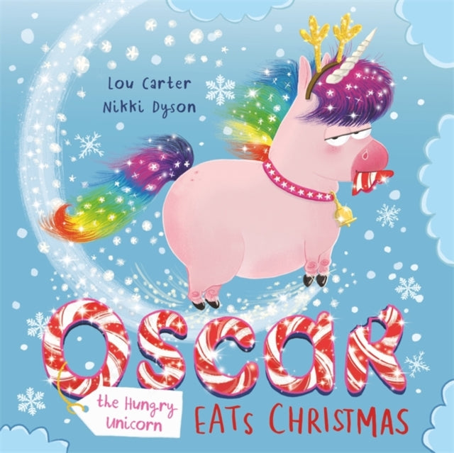 Oscar the Hungry Unicorn Eats Christmas 9781408355817 Lou Carter