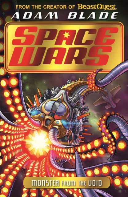 Book cover of: Beast Quest: Space Wars: Monster from the Void. By: Adam Blade