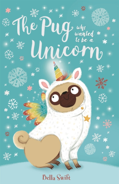 Pug who wanted to be a Unicorn 9781408358337 Noelle Winters