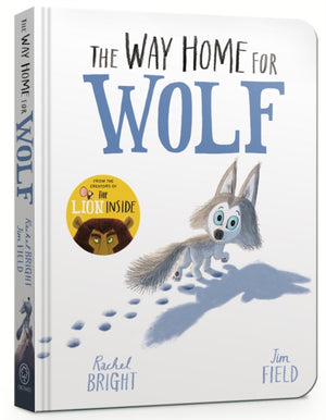 The Way Home for Wolf Board Book, From The World of Rachel Bright & Jim Field
