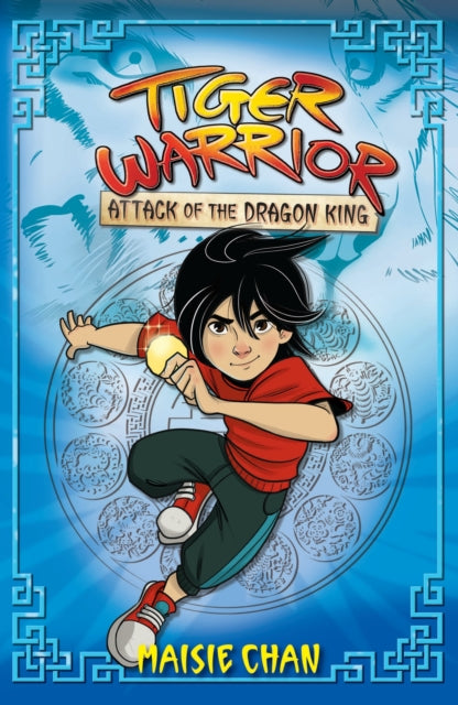 Tiger Warrior: Attack of the Dragon King, Book 1 9781408363089 M.Chan