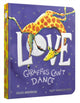 Book cover of: Love from Giraffes Can't Dance Board Book. By: Giles Andreae