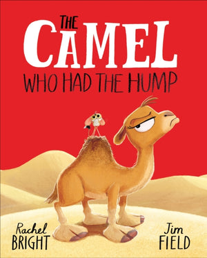 Camel Who Had The Hump, From The World of Rachel Bright & Jim Field