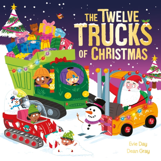 Twelve Trucks of Christmas, A vehicle-filled singalong festive gift 9781408372074 Evie Day