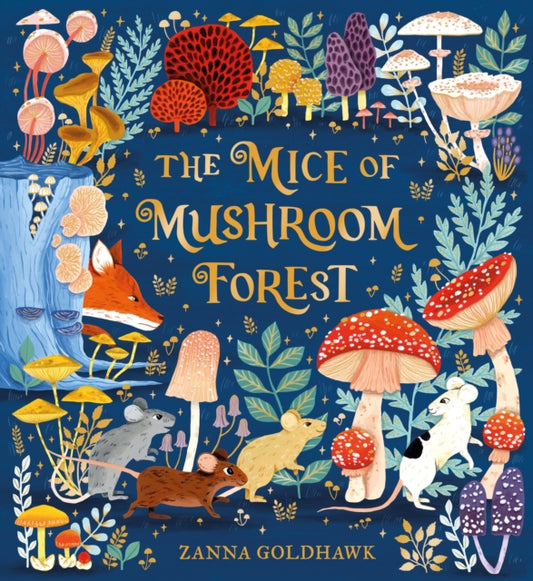 Mice of Mushroom Forest 9781408375136 Zanna Goldhawk