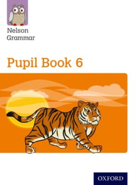 New Nelson Grammar Pupil Book 6 Year 6/P7 9781408523933 Wendy Wren