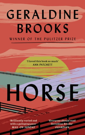 Horse, 'I loved this book so much' ANN PATCHETT