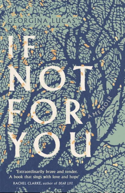 Book cover of: If Not For You. By: Georgie Lucas