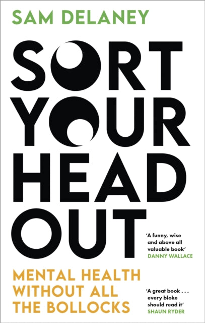 Book cover of: Sort Your Head Out. By: Sam Delaney