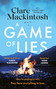 Game of Lies, a twisty, gripping thriller about the dark side of reality TV 9781408725993 Clare Mackintosh
