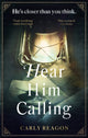 Hear Him Calling, 'Truly terrifying' Chris Whitaker 9781408726488 Carly Reagon