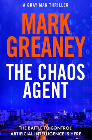 Chaos Agent, The superb, action-packed new Gray Man thriller