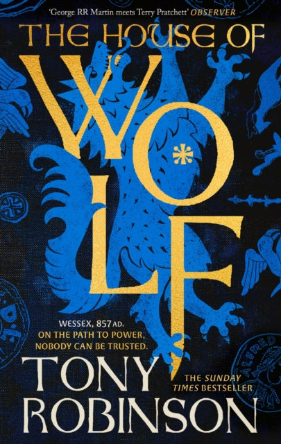 House of Wolf, The first in an iconic new historical fiction series from the much loved Sir Tony Robinson 9781408731536 ROBINSON, TONY