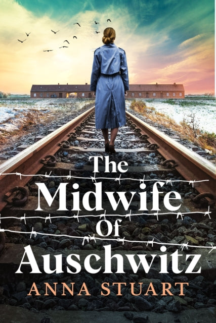 Midwife of Auschwitz 9781408732434 Anna Stuart