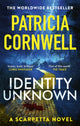 Identity Unknown, The gripping new Kay Scarpetta thriller for 2024 9781408732595 Patricia Cornwell