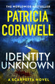 Book cover of: Identity Unknown. By: Patricia Cornwell