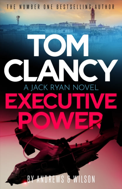 Book cover of: Tom Clancy Executive Power. By: Brian and Jeffrey Andrews and Wilson