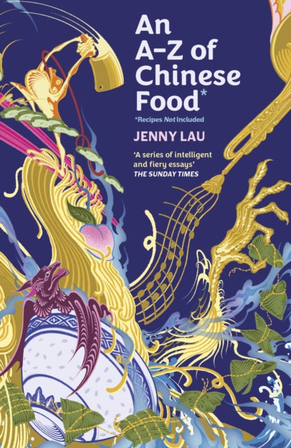 A-Z of Chinese Food (Recipes Not Included)