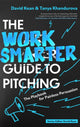 Work Smarter Guide to Pitching, The Playbook for Painless Persuasion 9781408783184 David Kean