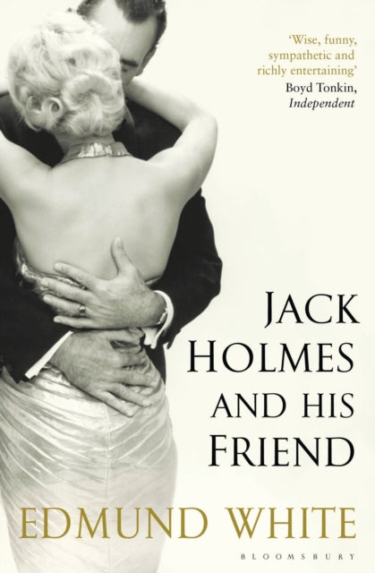Book cover of: Jack Holmes and His Friend. By: Edmund White