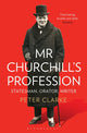 Book cover of: Mr Churchill's Profession. By: P. F. Clarke