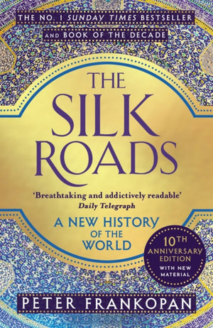 Silk Roads, A New History of the World