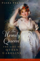 Book cover of: Unruly Queen. By: Flora Fraser