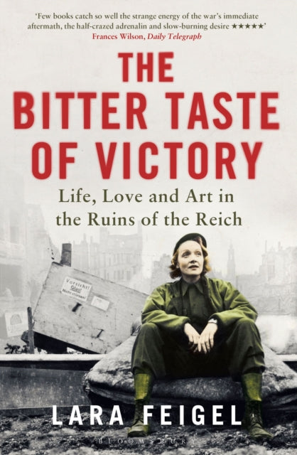 Book cover of: Bitter Taste of Victory. By: Lara Feigel