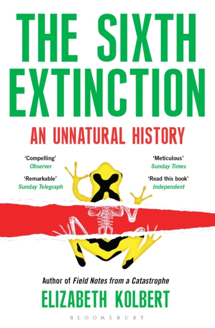 Sixth Extinction, An Unnatural History 9781408851241 Elizabeth Kolbert