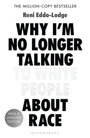 Why I’m No Longer Talking to White People About Race, The #1 Sunday Times Bestseller