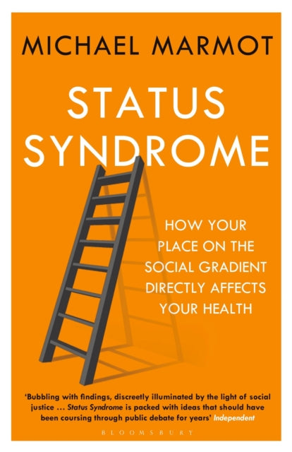Book cover of: Status Syndrome. By: Michael Marmot