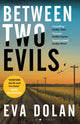 Book cover of: Between Two Evils. By: Eva Dolan