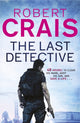 Book cover of: Last Detective. By: Robert Crais