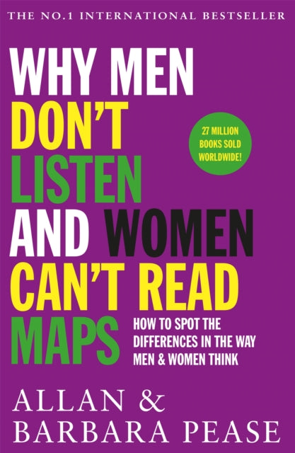 Why Men Don't Listen & Women Can't Read Maps, How to spot the differences in the way men & women think 9781409168515 Allan Pease