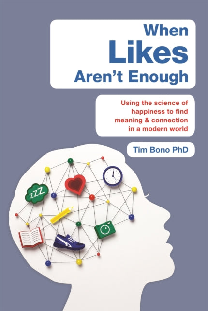Book cover of: When Likes Aren't Enough. By: Tim Bono