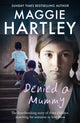 Book cover of: Denied a Mummy. By: Maggie Hartley