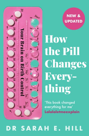 How the Pill Changes Everything, Your Brain on Birth Control