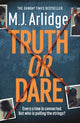 Book cover of: Truth or Dare. By: M. J. Arlidge