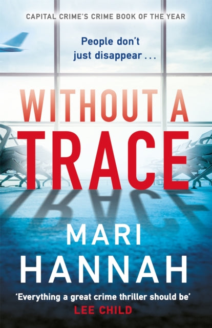Book cover of: Without a Trace. By: Mari Hannah