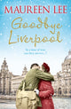 Book cover of: Goodbye Liverpool. By: Maureen Lee