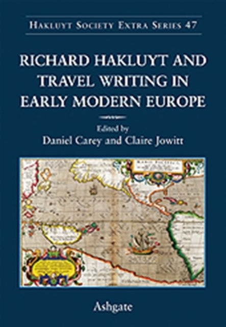 Book cover of: Richard Hakluyt and Travel Writing in Early Modern Europe. By: Daniel Carey