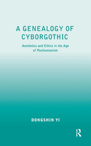 Genealogy of Cyborgothic