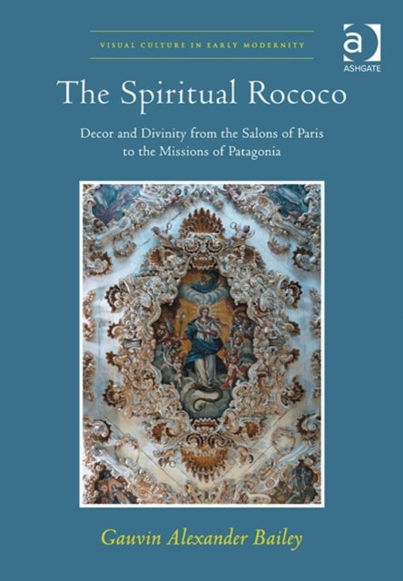 Book cover of: Spiritual Rococo. By: Gauvin Alexander Bailey