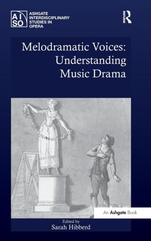 Melodramatic Voices: Understanding Music Drama
