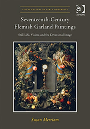 Seventeenth-Century Flemish Garland Paintings
