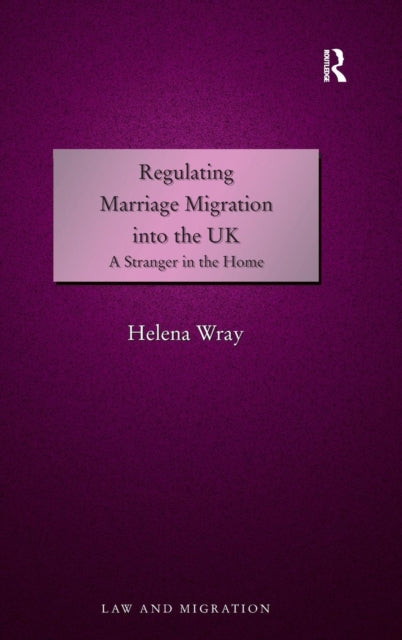 Regulating Marriage Migration into the UK