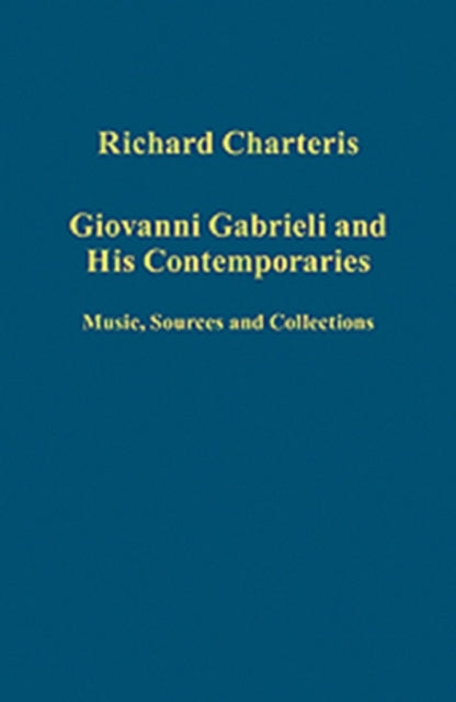 Giovanni Gabrieli and His Contemporaries